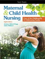 Maternal and Child Health Nursing: Care of the Childbearing and Childrearing Family 8th Edition